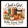 'Just a girl who loves fall' in dark brown and olive green text, with images 4 books and a coffee cup with shipped cream, surrounded by fall decorative flowers and multi-colored pumpkins, on a white background.