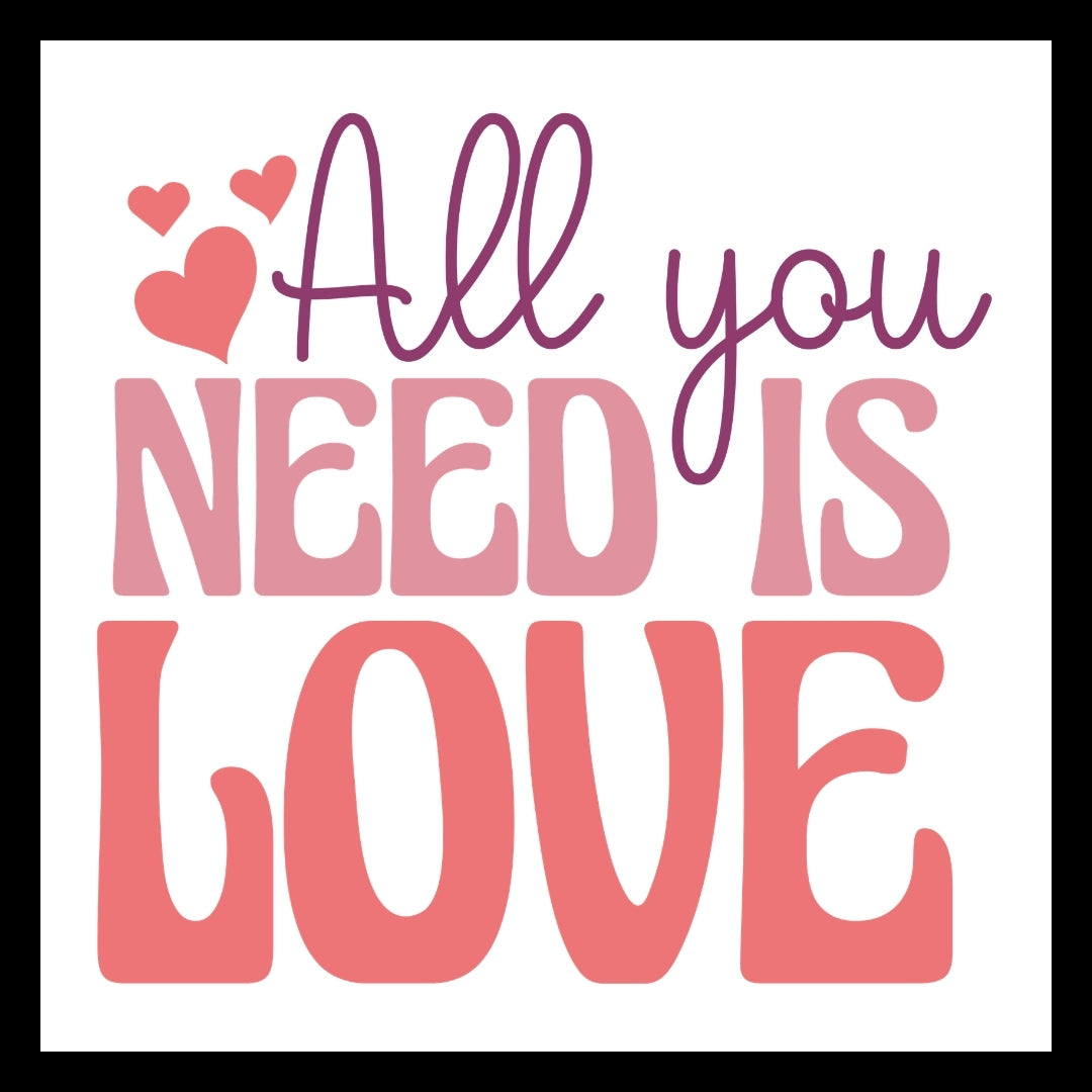 Pink text 'All you need is love' with pink hearts on a white background.