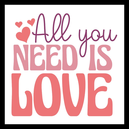 Pink text 'All you need is love' with pink hearts on a white background.