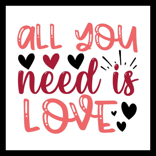 Black, red and pink text 'All you need is love' with black and red hearts on a white background.