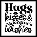 Black text 'Hugs kisses & Valentine's wishes' with black hearts and a lips imprint on a white background.