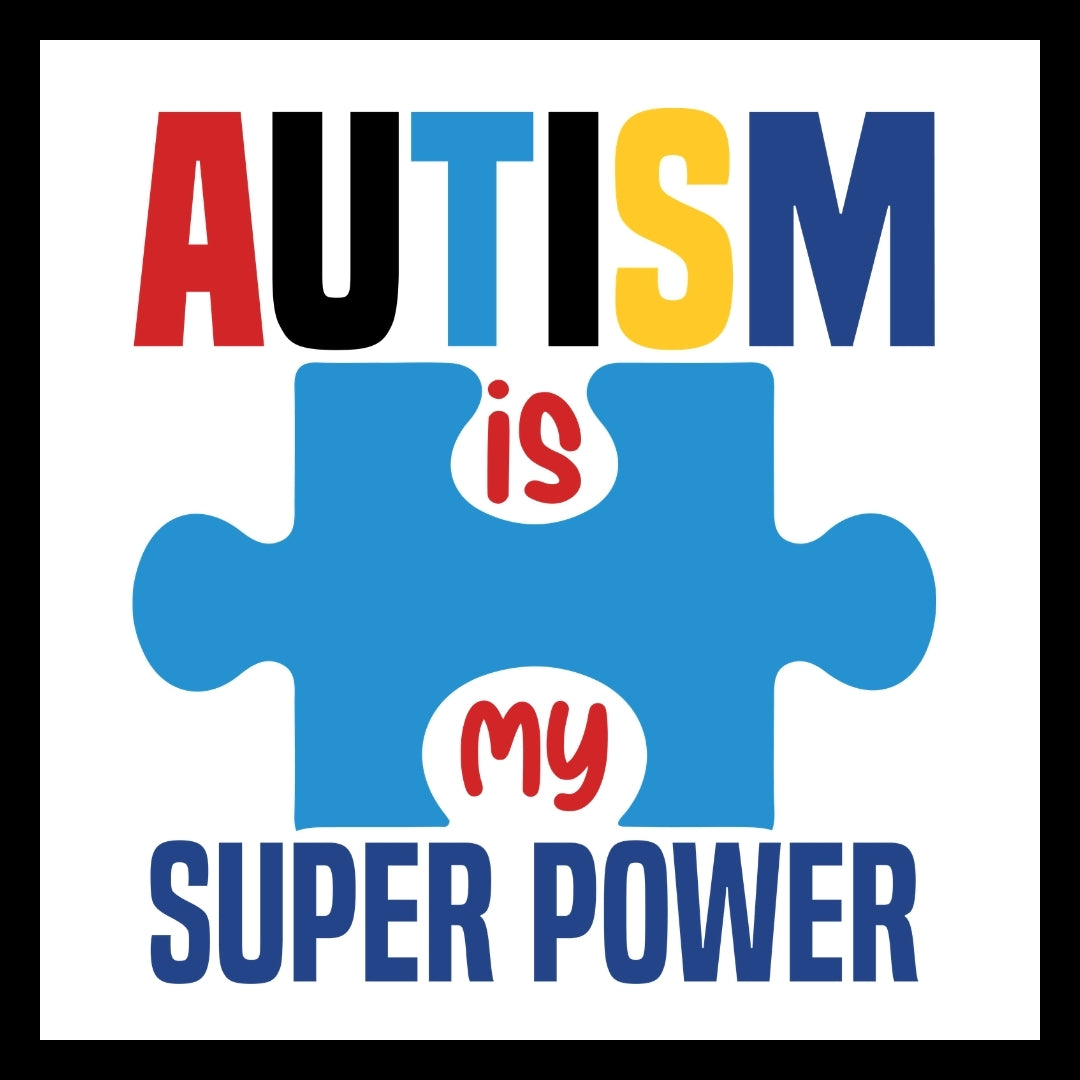 'Autism is my superpower' in multi color text with a blue puzzle piece in the middle on a white background.