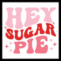 'HEY SUGAR PIE' in pink and red TEXT WITH PINK STARS on a white background.