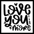 Black text 'Love You More' with black heart and arrow symbols on a white background.