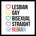 'lesbian, gay, bisexual, straight and human' in black and colorful text with colorful hearts beside each word and a check mark in the heart beside the word 'human', on a white background.